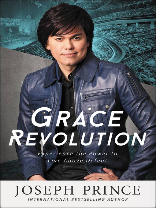 Title details for Grace Revolution by Joseph Prince - Available